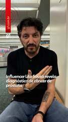 Influencer Lito Sousa revela diagnóstico de câncer de próstata